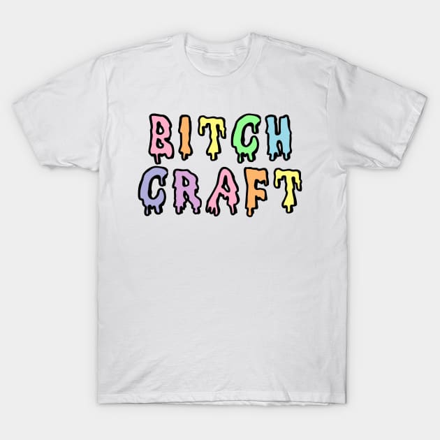 Bitch Craft T-Shirt by zeppelingurl